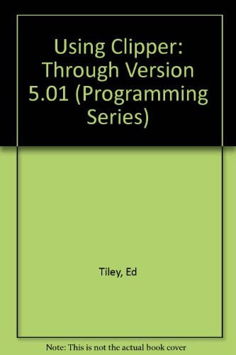 USING CLIPPER 3ªED., de TILEY | portada del libro