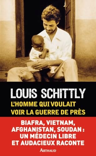 L'HOMME QUI VOULAIT VOIR LA GUERRE DE PRES(SEP), de Louis Schittly | portada del libro