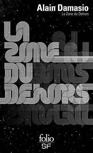 ZONE DU DEHORS, de DAMASIO ALAIN | portada del libro