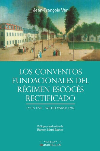 Los Conventos fundacionales del Régimen Escocés Rectificado, de Var | portada del libro