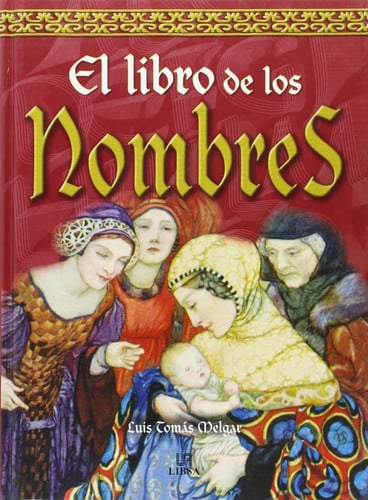 LIBSA EL LIBRO DE LOS NOMBRES, de TOMAS MELGAR LUIS | portada del libro