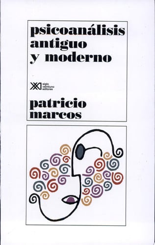 Psicoanálisis antiguo y moderno, de Marcos | portada del libro