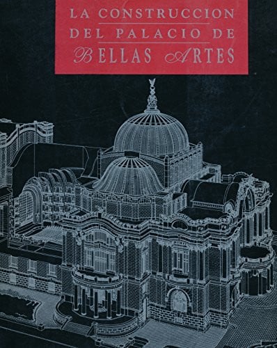 La construcción del Palacio de Bellas Artes | portada del libro