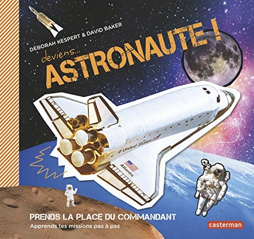 DEVIENS ASTRONAUTE ! PRENDS LA PLACE DU COMMANDANT HORS SERI, de Deborah Kespert | portada del libro