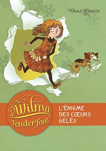 WILMA TENDERFOOT T1 L'ENIGME DES COEURS GELES, de Emma Kennedy | portada del libro