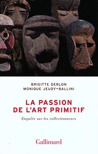 LA PASSION DE L'ART PRIMITIF, de Jeudy-Ballini | portada del libro