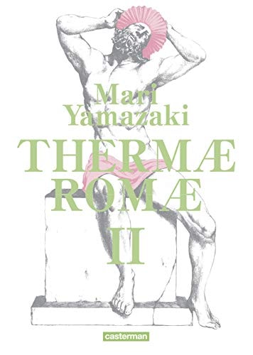 THERMÆ ROMÆ T2 INTEGRALE (TOMES 3 ET 4), de Mari Yamazaki | portada del libro
