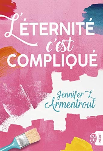 'ETERNITE, C'EST COMPLIQUE, de Jennifer L. Armentrout | portada del libro