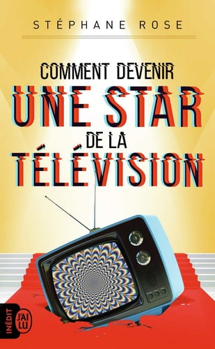 OMMENT DEVENIR UNE STAR DE LA, de Stéphane Rose | portada del libro