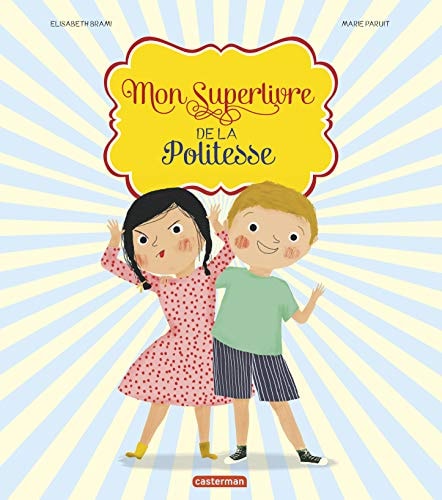 MON SUPERLIVRE DE LA POLITESSE, de Elisabeth Brami | portada del libro