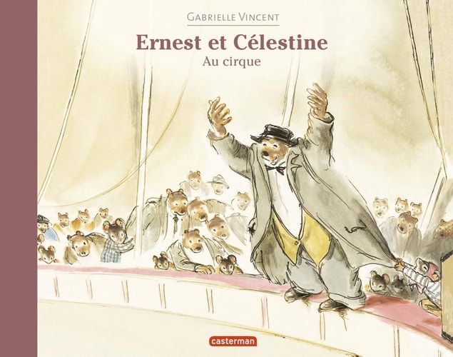 Ernest et celestine au cirque, de Gabrielle Vincent | portada del libro