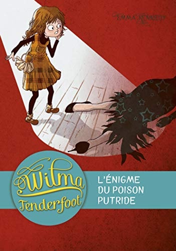 WILMA TENDERFOOT T2 L'ENIGME DU POISON PUTRIDE (POCHE), de Emma Kennedy | portada del libro