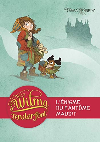 WILMA TENDERFOOT T3 L'ENIGME DU FANTOME MAUDIT (POCHE), de Emma Kennedy | portada del libro