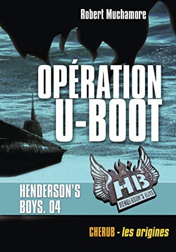 HENDERSON'S BOYS POCHE T4 OPERATION U-BOOT, de Robert Muchamore | portada del libro
