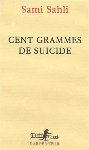 CENT GRAMMES DE SUICIDE, de Sahli | portada del libro