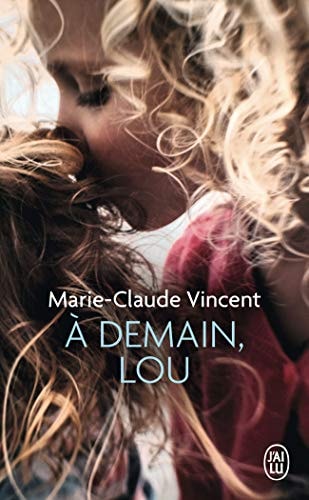 DEMAIN, LOU, de Marie-Claude Vincent | portada del libro