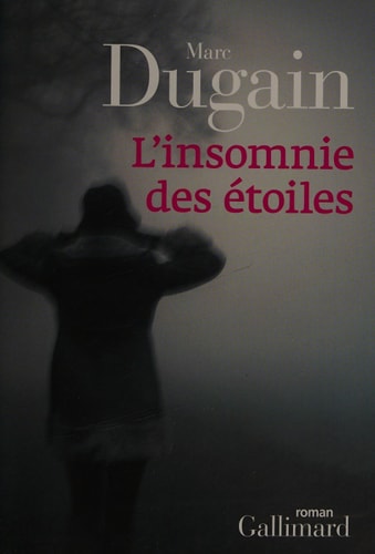 L'INSOMNIE DES ETOILES, de MARC DUGAIN | portada del libro