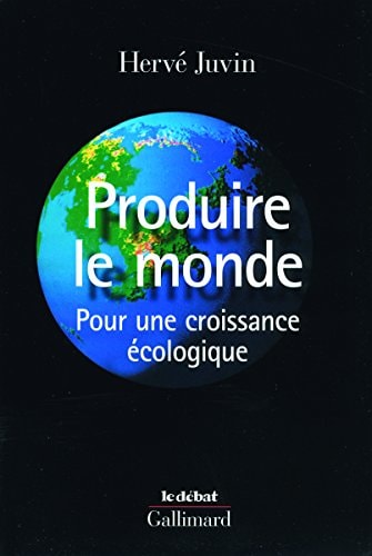 PRODUIRE LE MONDE, de Juvin | portada del libro