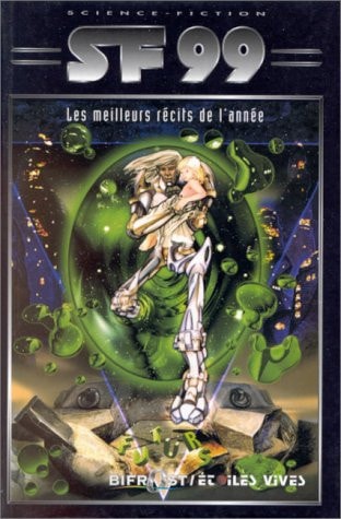 SF 99 LES MEILLEURS RECITS DE L'ANNEE, de Olivier Girard | portada del libro