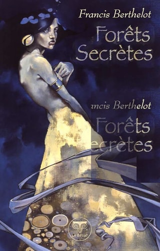 FORETS SECRETES, de Francis Berthelot | portada del libro