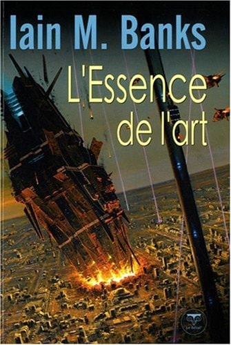 L ESSENCE DE L ART, de Iain Banks | portada del libro