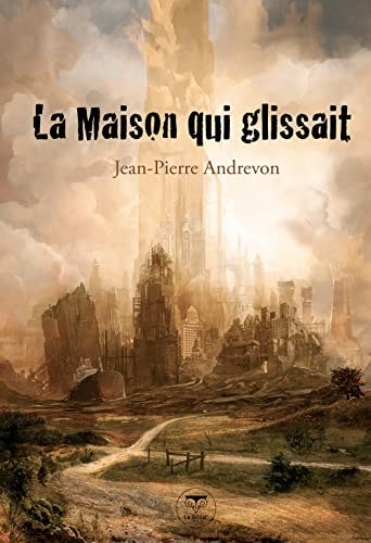LA MAISON QUI GLISSAIT, de Jean-Pierre Andrevon | portada del libro