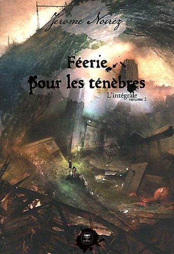 FEERIE POUR LES TENEBRES L INTEGRALE T2, de Jérôme Noirez | portada del libro