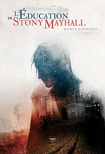 L EDUCATION DE STONY MAYHALL, de Daryl Gregory | portada del libro