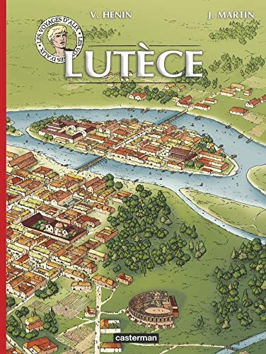 ALIX VOYAGES -LUTECE NE2014, de Jacques Martin | portada del libro