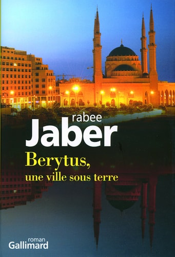 BERYTUS UNE VILLE SOUS TE, de Rabee Jaber | portada del libro