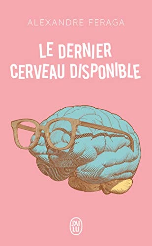 ERNIER CERVEAU DISPONIBLE, de Alexandre Feraga | portada del libro
