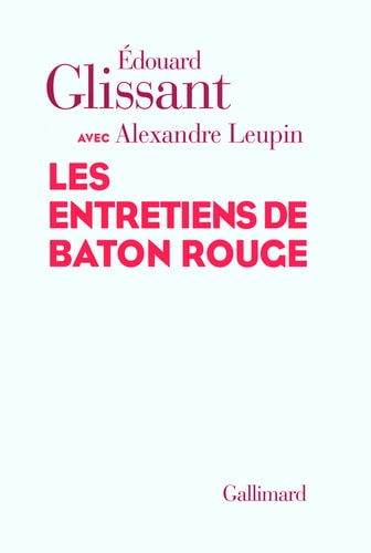 LES ENTRETIENS DE BATON ROUGE, de Glissant | portada del libro