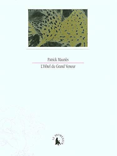 HOTEL DU GRAND VENEUR, de Patrick Mauriès | portada del libro