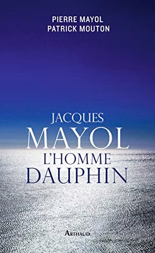 JACQUES MAYOL L'HOMME DAUPHIN, de Pierre Mayol | portada del libro