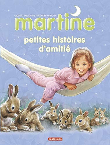 MARTINE RACONTE -5- PETITES HISTOIRES D'AMITIE, de Gilbert Delahaye | portada del libro