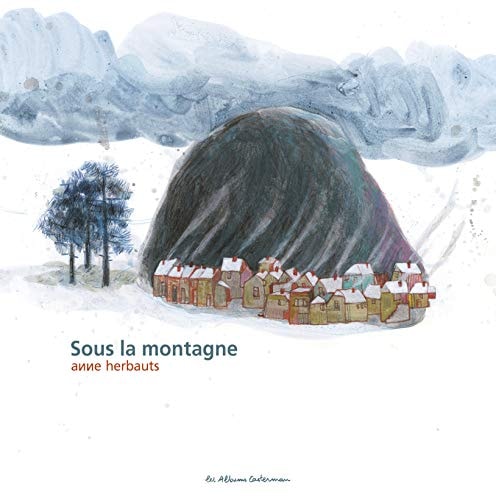 SOUS LA MONTAGNE, de Anne Herbauts | portada del libro
