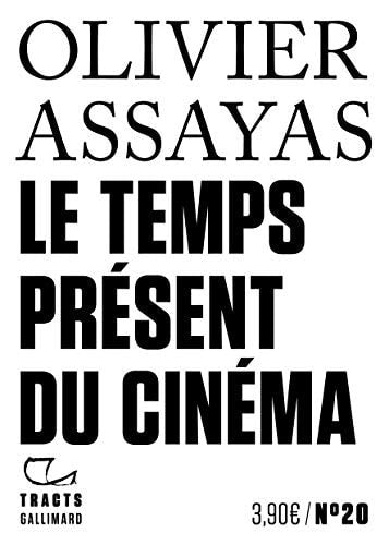 LE TEMPS PRESENT DU CINEMA, de Olivier Assayas | portada del libro