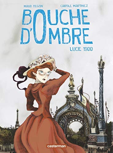 BOUCHE D'OMBRE T2 LUCIE 1900, de Carole Martinez | portada del libro