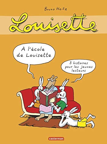 LOUISETTE LA TAUPE -A L'ECOLE DE LOUISETTE COMPILATION 3 HIS, de Bruno Heitz (Illustrateur jeunesse | portada del libro