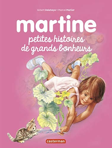 MARTINE PETITES HISTOIRES T6 DE GRANDS BONHEURS, de Gilbert Delahaye | portada del libro