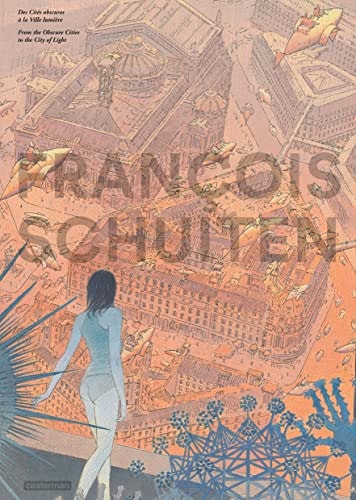 IMAGES DE FRANCOIS SCHUITEN DES CITES OBSCURES A LA VILLE LU, de François Schuiten | portada del libro
