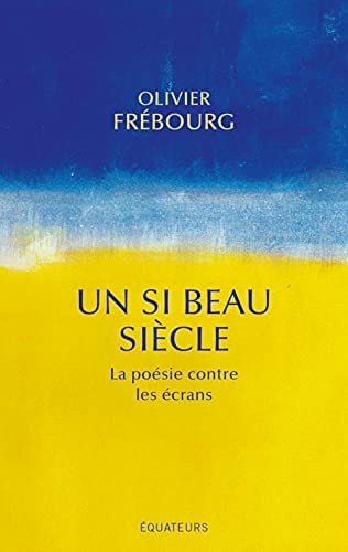 UN SI BEAU SIECLE, de Olivier Frébourg | portada del libro
