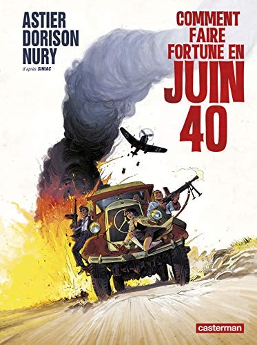 COMMENT FAIRE FORTUNE EN JUIN 40, de Xavier Dorison | portada del libro