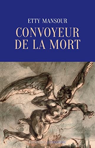 Convoyeur de la mort, de Etty Mansour | portada del libro