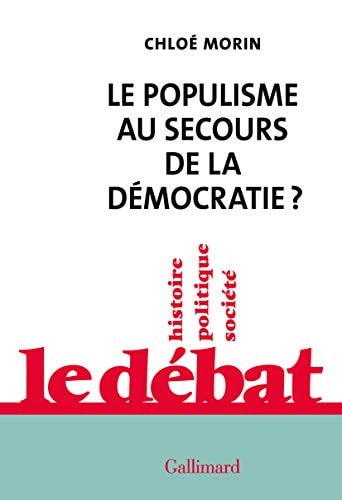 LE POPULISME AU SECOURS DE LA DEMOCRATIE ?, de Chloé Morin | portada del libro