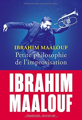 PETITE PHILOSOPHIE DE L'IMPROVISATION, de Ibrahim Maalouf | portada del libro