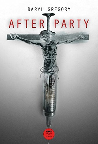 AFTERPARTY, de Daryl Gregory | portada del libro