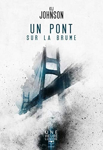 UN PONT SUR LA BRUME, de Kij Johnson | portada del libro