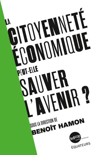 LA CITOYENNETE ECONOMIQUE PEUT-ELLE SAUVER L'AVENIR ?, de Benoît Hamon | portada del libro