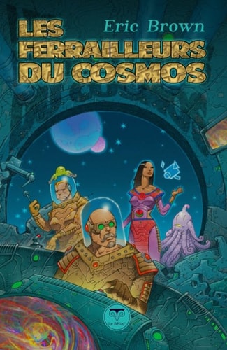 LES FERRAILLEURS DU COSMOS, de Eric Brown | portada del libro